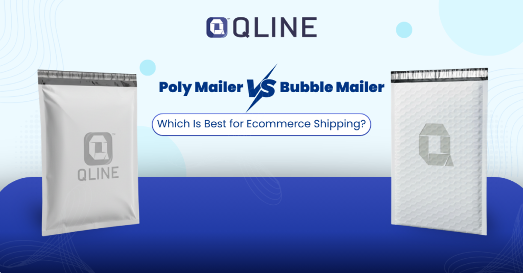 Poly Mailer vs Bubble Mailer: Which Is Best for Ecommerce Shipping?